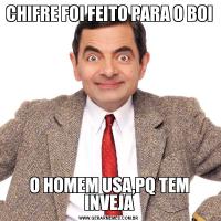 CHIFRE FOI FEITO PARA O BOIO HOMEM USA,PQ TEM INVEJA