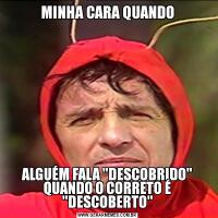 MINHA CARA QUANDOALGUÉM FALA 