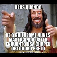 DEUS QUANDOVE O GUILHERME NUNES MASTIGANDO ÓSTEA ENQUANTO USA CHAPEU ORTODOXO PRETO