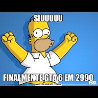 SIUUUUUFINALMENTE GTA 6 EM 2990