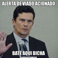 ALERTA DE VIADO ACIONADO BATE AQUI BICHA