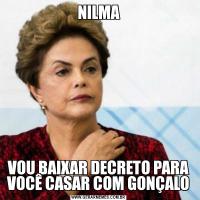 NILMAVOU BAIXAR DECRETO PARA VOCÊ CASAR COM GONÇALO