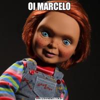 OI MARCELO