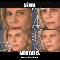 SÉRIOMEU DEUS