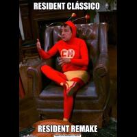 RESIDENT CLÁSSICO RESIDENT REMAKE