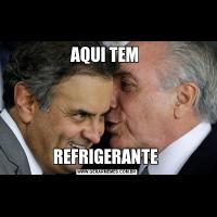 AQUI TEM REFRIGERANTE 