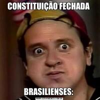 CONSTITUIÇÃO FECHADA BRASILIENSES: 