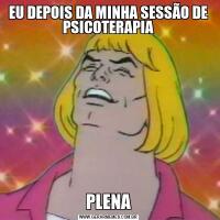 EU DEPOIS DA MINHA SESSÃO DE PSICOTERAPIAPLENA