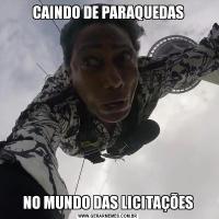 CAINDO DE PARAQUEDASNO MUNDO DAS LICITAÇÕES