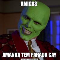 AMIGAS AMANHA TEM PARADA GAY