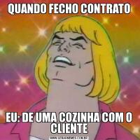 QUANDO FECHO CONTRATOEU: DE UMA COZINHA COM O CLIENTE