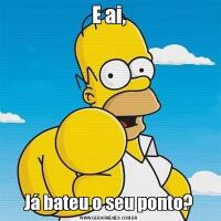 E ai,Já bateu o seu ponto?