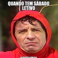 QUANDO TEM SÁBADO LETIVO