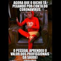 AGORA QUE O BICHO TÁ PEGANDO POR CONTA DO CORONAVÍRUSO PESSOAL APRENDEU O VALOR DOS PROFISSIONAIS DA SAÚDE!