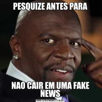 PESQUIZE ANTES PARANAO CAIR EM UMA FAKE NEWS