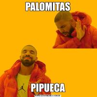 PALOMITASPIPUECA