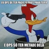 EU DPS DE TER PAGO 20 PAUS PARA TER A GNRE DPS SÓ TER METADE DELA