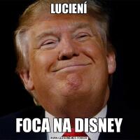 LUCIENÍFOCA NA DISNEY