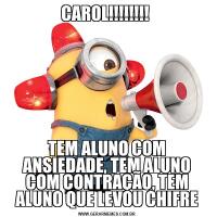 CAROL!!!!!!!! TEM ALUNO COM ANSIEDADE, TEM ALUNO COM CONTRAÇÃO, TEM ALUNO QUE LEVOU CHIFRE