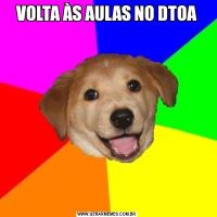 VOLTA ÀS AULAS NO DTOA