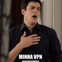 MINHA VPN