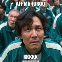 AFF MN JUROOKKKKK