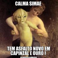 CALMA SIMAE TEM ASFALTO NOVO EM CAPINZAL E OURO ! 