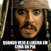 QUANDO VEJO A LIXEIRA EM CIMA DA PIA