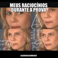 MEUS RACIOCÍNIOS DURANTE A PROVA