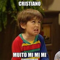 CRISTIANOMUITO MI MI MI
