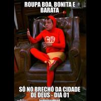 ROUPA BOA, BONITA E BARATASÓ NO BRECHÓ DA CIDADE DE DEUS - DIA 01