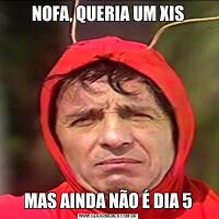 NOFA, QUERIA UM XISMAS AINDA NÃO É DIA 5