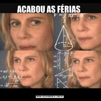ACABOU AS FÉRIAS 