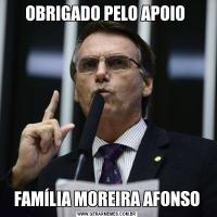 OBRIGADO PELO APOIO FAMÍLIA MOREIRA AFONSO