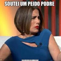 SOUTEI UM PEIDO PODRE 
