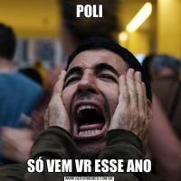 POLISÓ VEM VR ESSE ANO