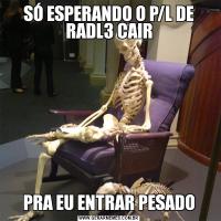 SÓ ESPERANDO O P/L DE RADL3 CAIRPRA EU ENTRAR PESADO
