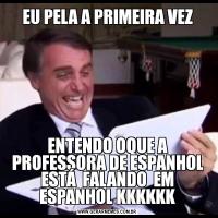 EU PELA A PRIMEIRA VEZENTENDO OQUE A PROFESSORA DE ESPANHOL ESTÁ  FALANDO  EM ESPANHOL KKKKKK