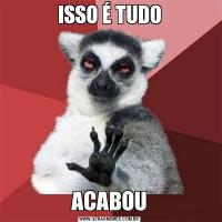 ISSO É TUDOACABOU