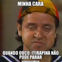 MINHA CARAQUANDO OUÇO: ITIRAPINA NÃO PODE PARAR