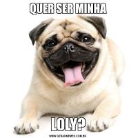 QUER SER MINHALOLY?