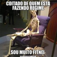 COITADO DE QUEM ESTÁ FAZENDO REGIMESOU MUITO FITNEI 