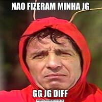 NAO FIZERAM MINHA JGGG JG DIFF