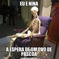 EU E NINAA ESPERA DE UM OVO DE PÁSCOA