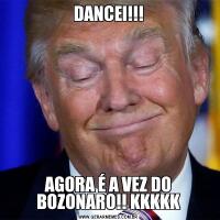 DANCEI!!!AGORA É A VEZ DO BOZONARO!! KKKKK