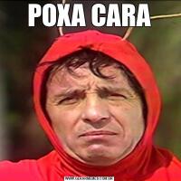 POXA CARA