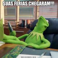 SUAS FÉRIAS CHEGARAM!!!