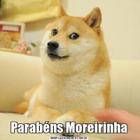 Parabéns Moreirinha