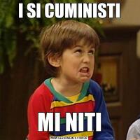 I SI CUMINISTIMI NITI