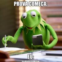 PROVA COMEÇA:EU: